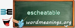 WordMeaning blackboard for escheatable